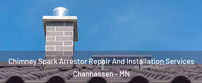  Chimney Spark Arrestor Repair And Installation Services Chanhassen - MN