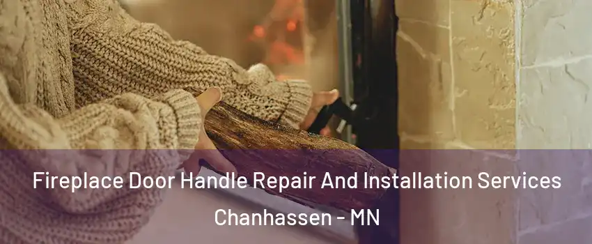  Fireplace Door Handle Repair And Installation Services Chanhassen - MN