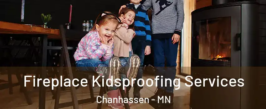  Fireplace Kidsproofing Services Chanhassen - MN