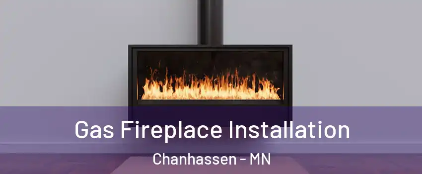  Gas Fireplace Installation Chanhassen - MN