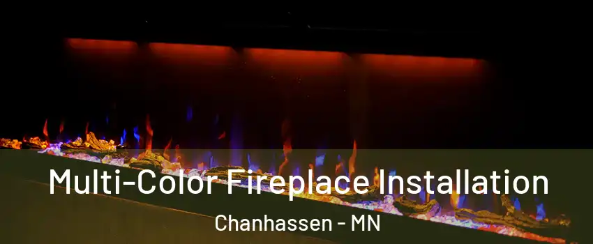  Multi-Color Fireplace Installation Chanhassen - MN