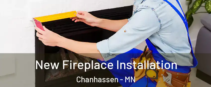  New Fireplace Installation Chanhassen - MN