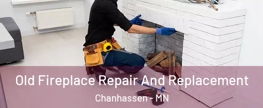  Old Fireplace Repair And Replacement Chanhassen - MN