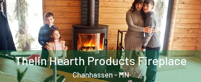  Thelin Hearth Products Fireplace Chanhassen - MN